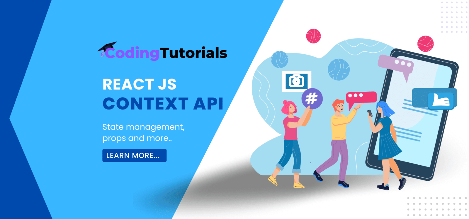 Exploring Context API in React Js: With easy steps