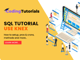 How to Use Knex with SQL: Detailed tutorial with easy steps