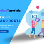 Routing in React: A Complete React route tutorial