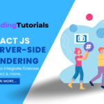 Mastering Server Side Rendering in React: A Comprehensive Guide - React Js tutorial